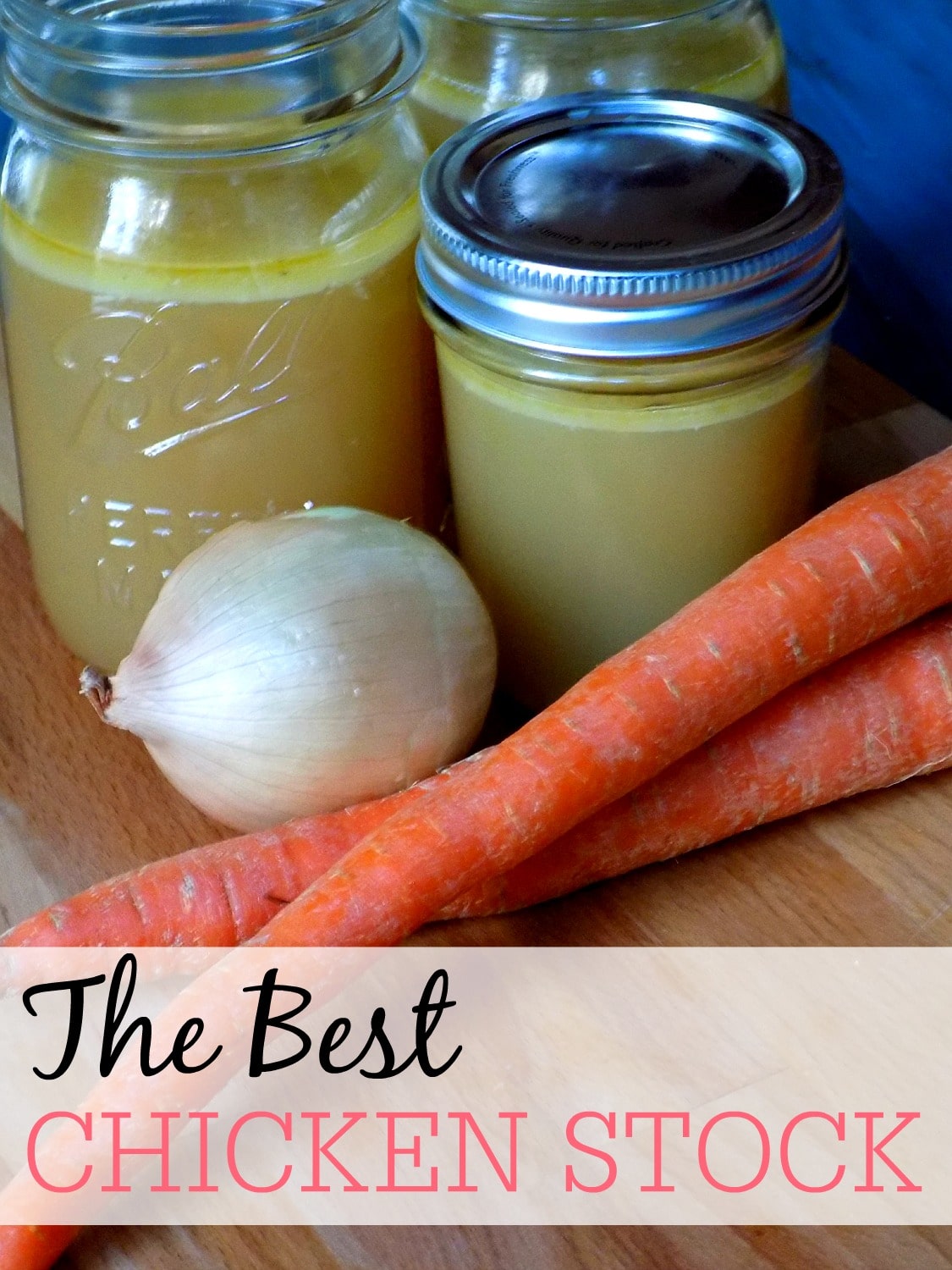 The Best Chicken Stock Frugally Blonde