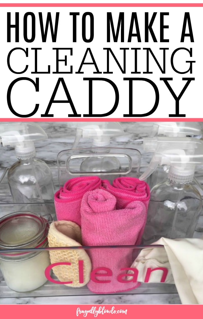 Simple Tips For Creating A Cleaning Caddy - Frugally Blonde