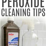 hydrogen peroxide cleaning tips