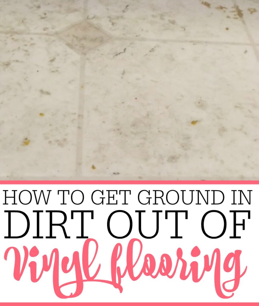 How To Get Ground In Dirt Out Of Vinyl Flooring Frugally Blonde