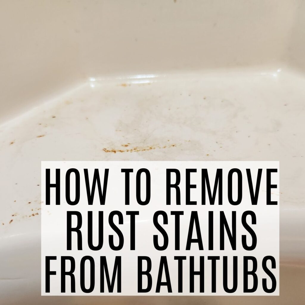 how to remove rust stains from bathtub